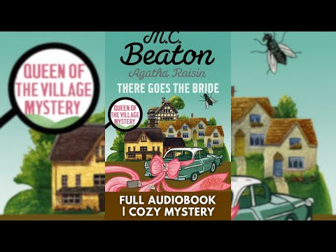 Agatha Raisin #20: There Goes the Bride — Full Audiobook | Cozy Mystery by M.C. Beaton