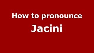 How to pronounce Jacini