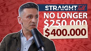 No longer $250.000.. Citizenship threshold to be $400.000 | Straight Talk EP.78