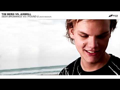 Tim Berg vs. Axwell - Seek Bromance vs. I Found You (Avicii Mashup)