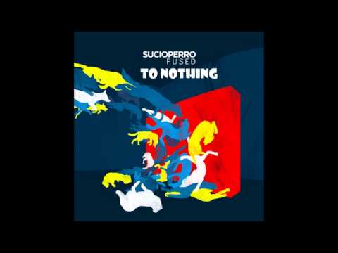 Sucioperro - To Nothing