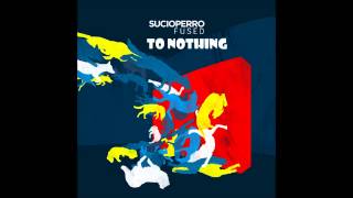 Sucioperro - To Nothing