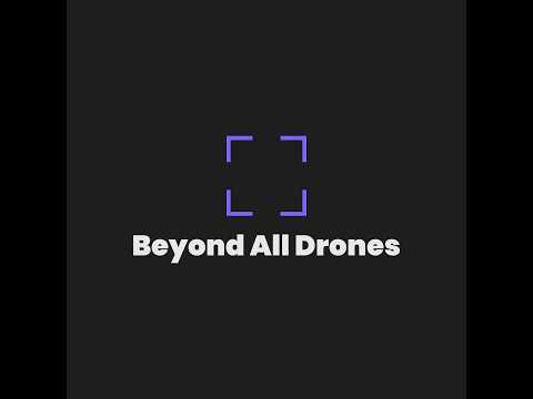 Beyond All Drones video.