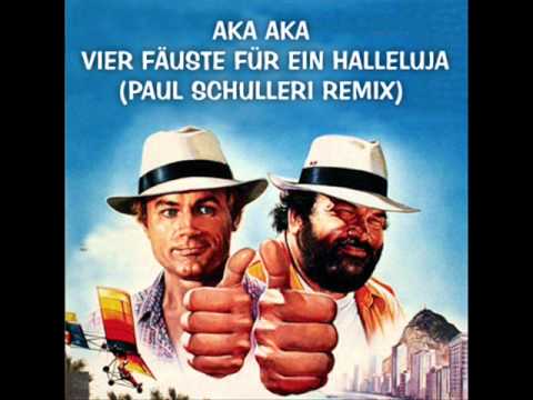 Aka Aka - Vier Faeuste Fuer Ein Halleluja (Paul Schulleri Remix)