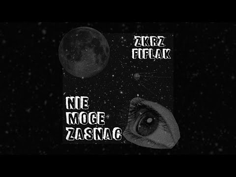 ZKRZ x Fiflak - Nie mogę zasnąć