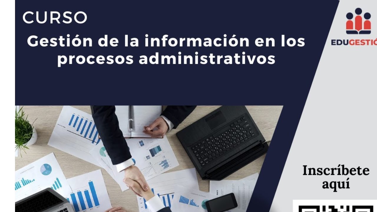 Sesión 4: Gestión de la información en los procesos administrados
