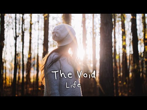 The Void - Life (Ft. MissJudged) [2019 Edit]