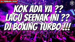 Download lagu KOK ADA YA LAGU SEENAK INI ??? DJ BOXING VIRAL FULL BASS TERBARU 2026 mp3
