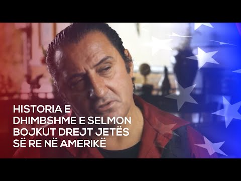 Ëndrra Amerikane: Historia e dhimbshme e Selmon Bojkut drejt jetës së re në Amerikë