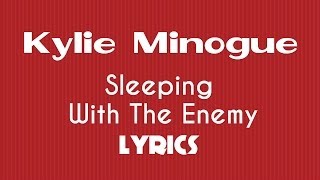 Kylie Minogue - Sleeping With The Enemy (Lyric Video)