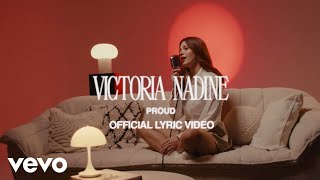 Victoria Nadine - Proud (Lyrics)