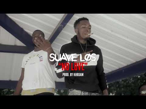 SuaveLos - No Love (Official Music Video)
