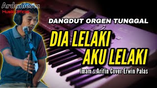 Download lagu DIA LELAKI AKU LELAKI Dangdut Orgen Tunggal Voc Erwin mp3 Download lagu DIA LELAKI AKU LELAKI Dangdut Orgen Tunggal Voc Erwin mp3