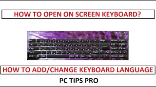 How to Open On Screen Keyboard and How to Add/Change Keyboard Language