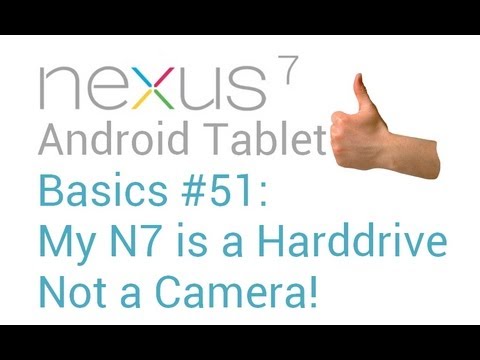Google Nexus 7 Tips - Basics: #51 No, my Nexus 7 is not a Camera!