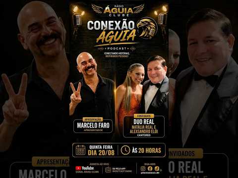 CONEXÃO ÁGUIA - MARCELO FARO RECEBE NATÁLIA REAL & ALEXSANDRO ELÓI