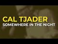 Cal Tjader - Somewhere In The Night (Official Audio)