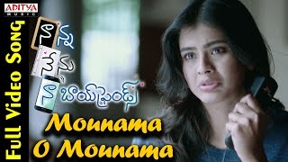 Mounama O Mounama Full Video Song  Naanna Nenu Naa