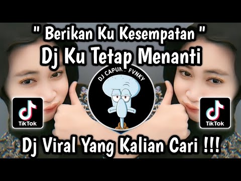 DJ KU TETAP MENANTI SLOW VIRAL TIKTOK 2024 🔥