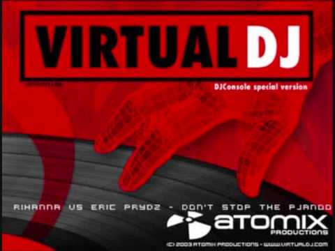 Virtual DJ - Rihanna vs Eric Prydz - Don't Stop The Pjanoo