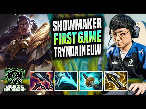 SHOWMAKER FIRST GAME TRYNDAMERE IN EUW WORLDS BOOTCAMP! -DWG Showmaker Plays Tryndamere MID vs Sylas