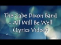 The Gabe Dixon Band  - All Will Be Well (Lyrics Video)