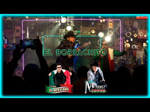 El Mexicano X Marco Flores y La Jerez - El Borrachito "En Vivo"