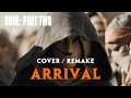 Arrival (Paul's Theme) COVER / REMAKE | Dune: Part Two Soundtrack
