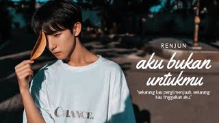 Download lagu Renjun — Aku Bukan Untukmu mp3