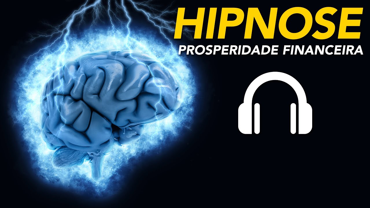 Hipnose - Reprogramação Mental para Prosperidade Financeira