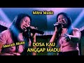 Dosa Kau Anggap Madu Mamah Muda Mitra Music