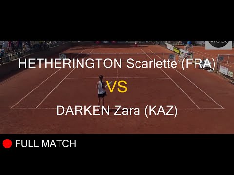 HETHERINGTON Scarlette (FRA) VS DARKEN Zara (KAZ) - La Balle Mimosa 2021