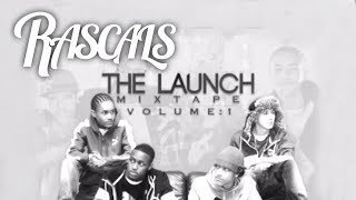 RASCALS - Chasing My Dream (The Launch Mixtape Volume 1)
