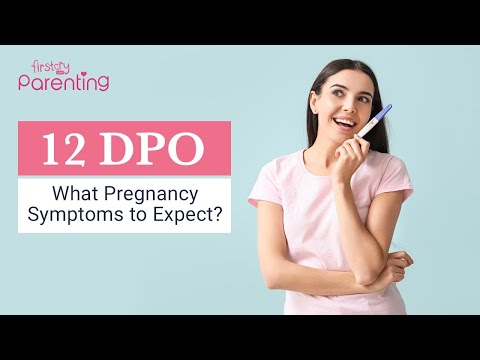 12 Days Past Ovulation (DPO) - What Early Pregnancy Symptoms to Expect?