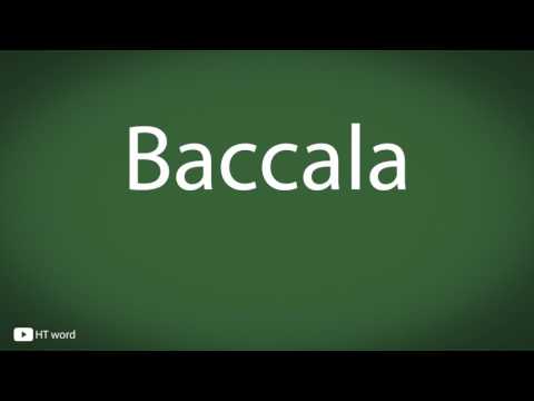 How to pronounce Baccala [Italian food]