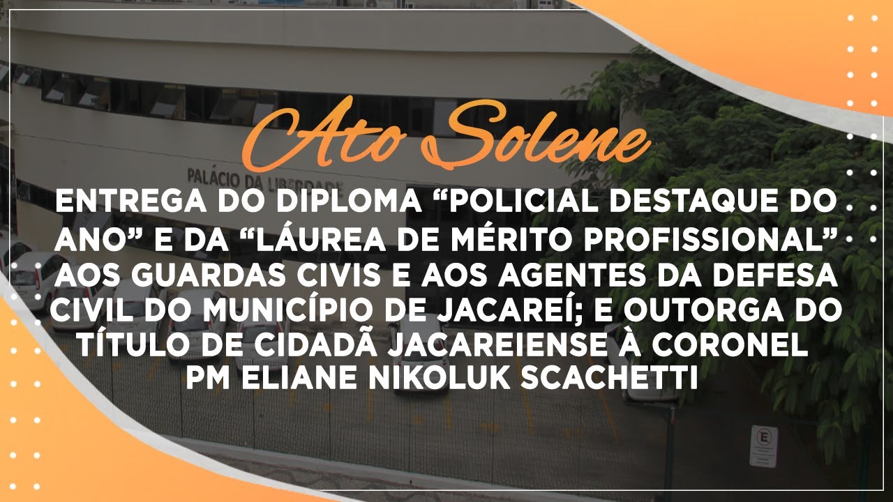 Ato Solene | Diploma “Policial Destaque do Ano” & Tít. Cid. Jac. à Coronel PM Eliane Nikoluk
