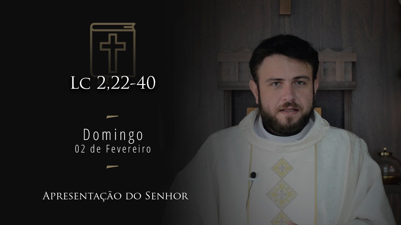[Homilia Diária] Domingo - Apresentação do Senhor | Lc 2,22-40