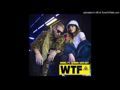 HUGEL feat. Amber van Day - WTF (clean)