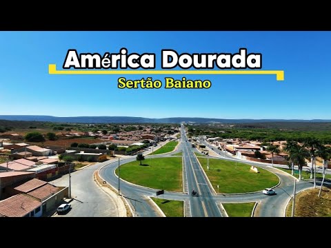 Conheça a Cidade de América Dourada na Bahia 