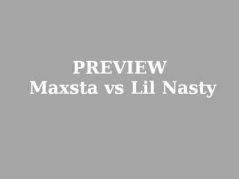 Maxsta Vs Lil Nasty *Preview* [Who went hardest ?] [OLD BARS]