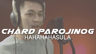 Hahahahasula by Kurt Fick | Chard Parojinog COVER VERSION
