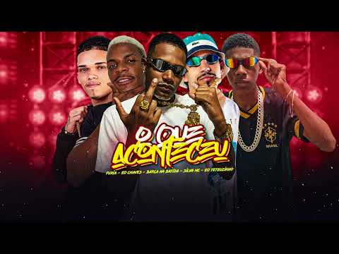 O QUE ACONTECU - BARCA NA BATIDA, EO TETEUZINHO, Furia, EO CHAVES, SILVA MC