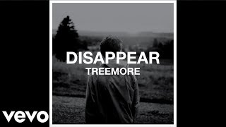 Treemore - Disappear (Audio)