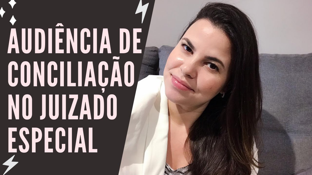 Audiência de conciliação no Juizado Especial Cível