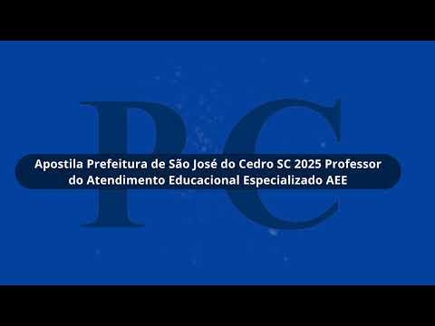 Prefeitura de São José do Cedro SC 2025 Professor do Atendimento Educacional Especializado AEE