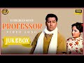 Professor 1962 Movie Video Songs Jukebox Shammi Kapoor Kalpana HD Super Hits Romantic