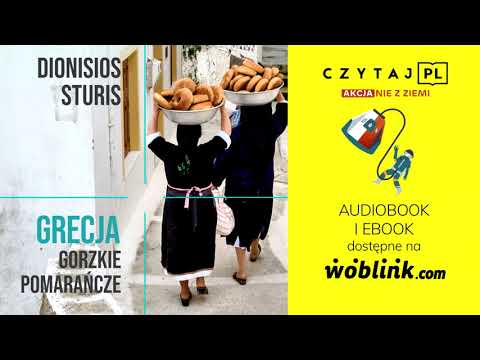 Grecja. Gorzkie pomarańcze - Dionisios Sturis | Audiobook | Czytaj PL