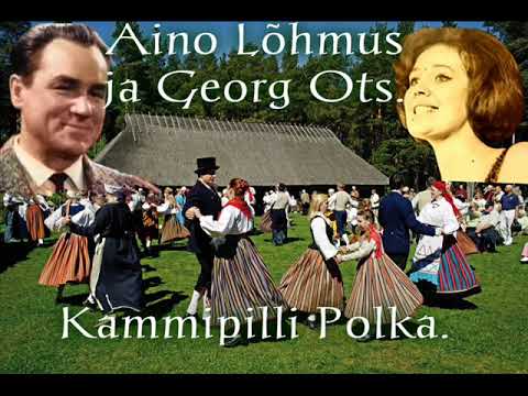 Kammipilli Polka  Aino Lõhmus ja Georg Ots