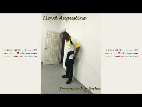 Lloyd Augustine - Seremein Lun Baba (Official Audio) ft. Aurelio Martinez