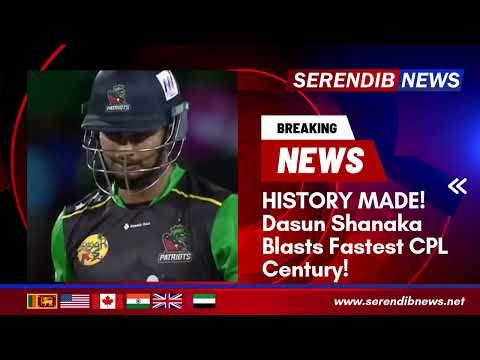 HISTORY MADE! Dasun Shanaka Blasts Fastest CPL Century!